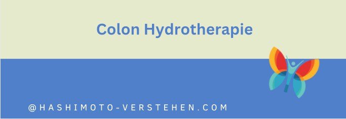 Colon Hydro Therapie zur Darmsanierung bei Hashimoto