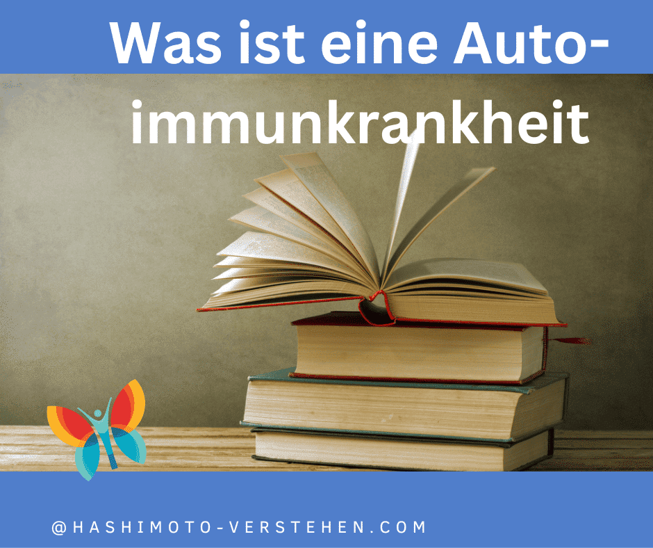 was ist eine Autoimmunkrankheit