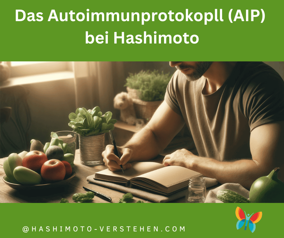 Das Autoimmunprotokoll bei Hashimoto - step by step Anleitung